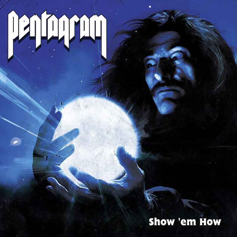 PENTAGRAM - Show 'Em How Re-Release DIGI